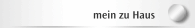 mein zu Haus